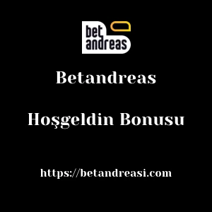 Betandreas Hoşgeldin Bonusu